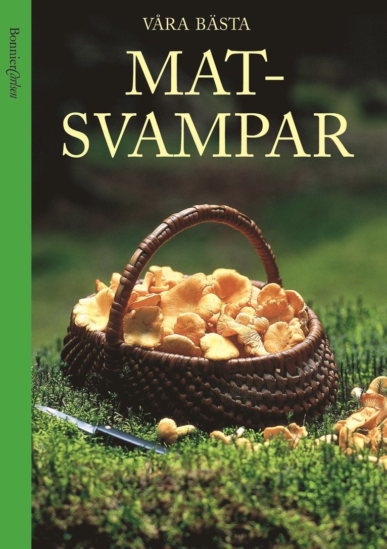 Ulla Hemberg - Våra bästa matsvampar, Inbunden