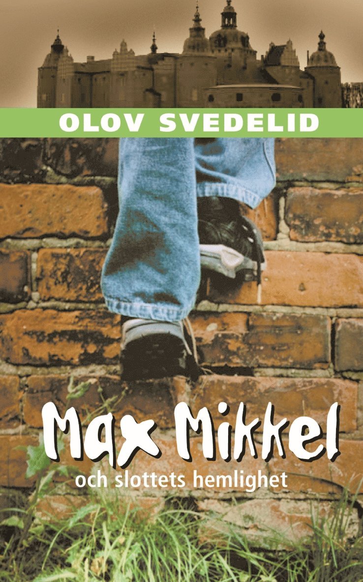 Olov Svedelid - Max Mikkel och slottets hemlighet, Inbunden