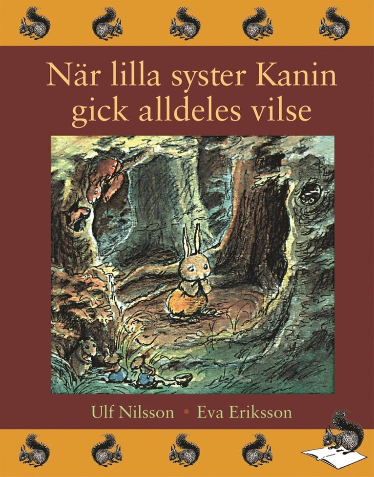 Ulf Nilsson - När Lilla syster Kanin gick alldeles vilse, Inbunden