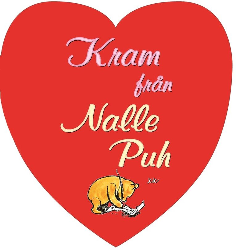 A.A. Milne - Kram från Nalle Puh, Inbunden