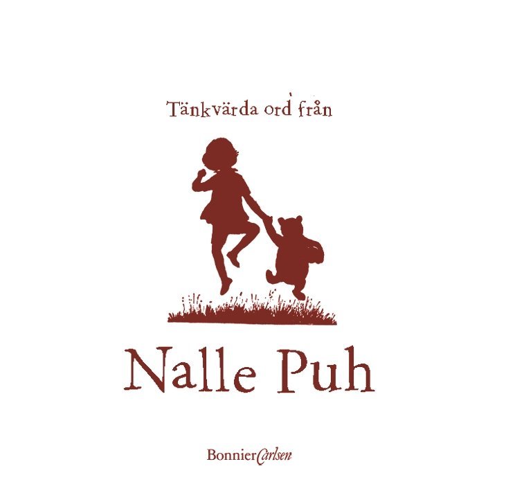 A.A. Milne - Tänkvärda ord från Nalle Puh, Inbunden