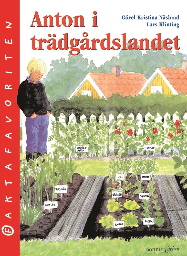 Görel Kristina NäsLund - Anton i trädgårdslandet, Inbunden