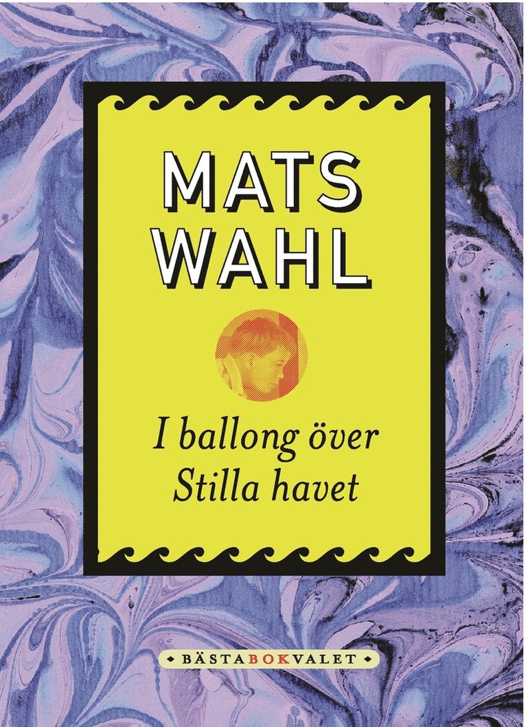Mats Wahl - I ballong över Stilla havet, Inbunden