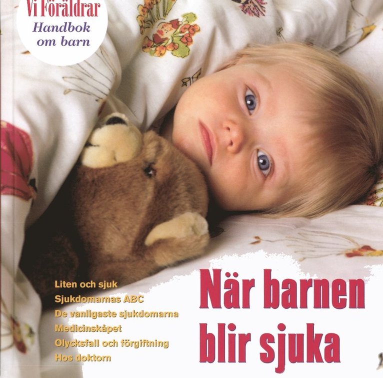 Föräldrar Vi - Handbok om barn 10:  När barnen blir sjuka, Inbunden