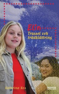 bokomslag Elin - Trassel och trädklättring