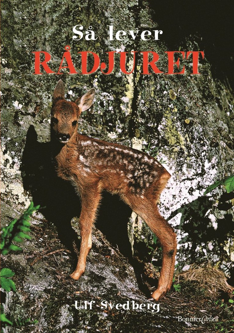 Ulf Svedberg - Så lever rådjuret, Inbunden