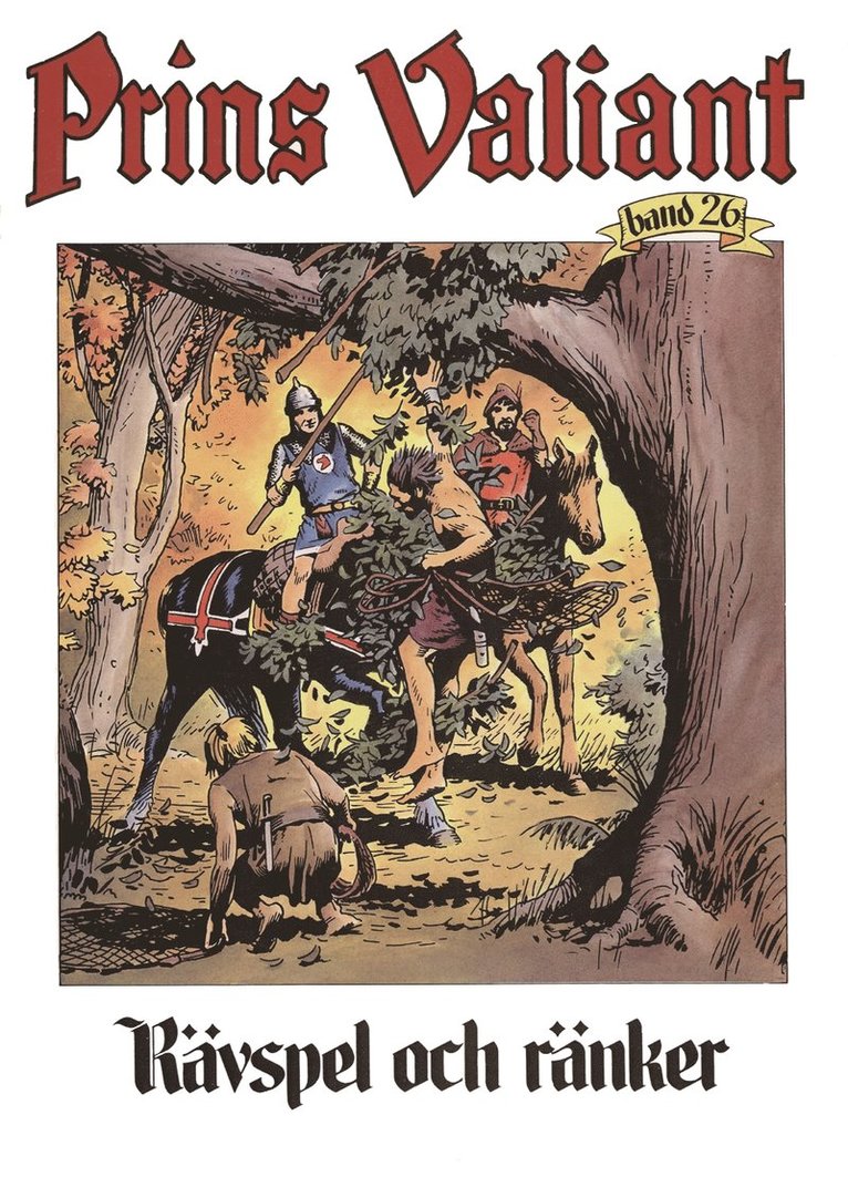 Prins Valiant. Bd 26, Rävspel och ränker