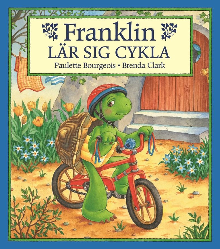 Paulette Bourgeois - Franklin lär sig cykla, Inbunden