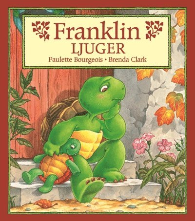 Paulette Bourgeois - Franklin ljuger, Inbunden