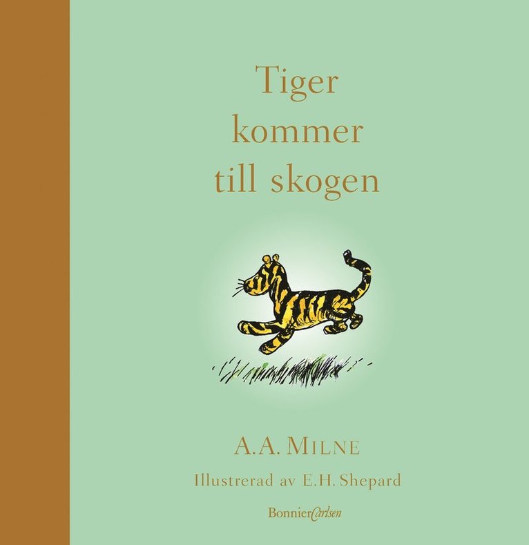A.A. Milne - Tiger kommer till skogen, Inbunden