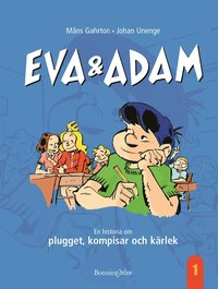 bokomslag Eva & Adam. En historia om plugget, kompisar och kärlek