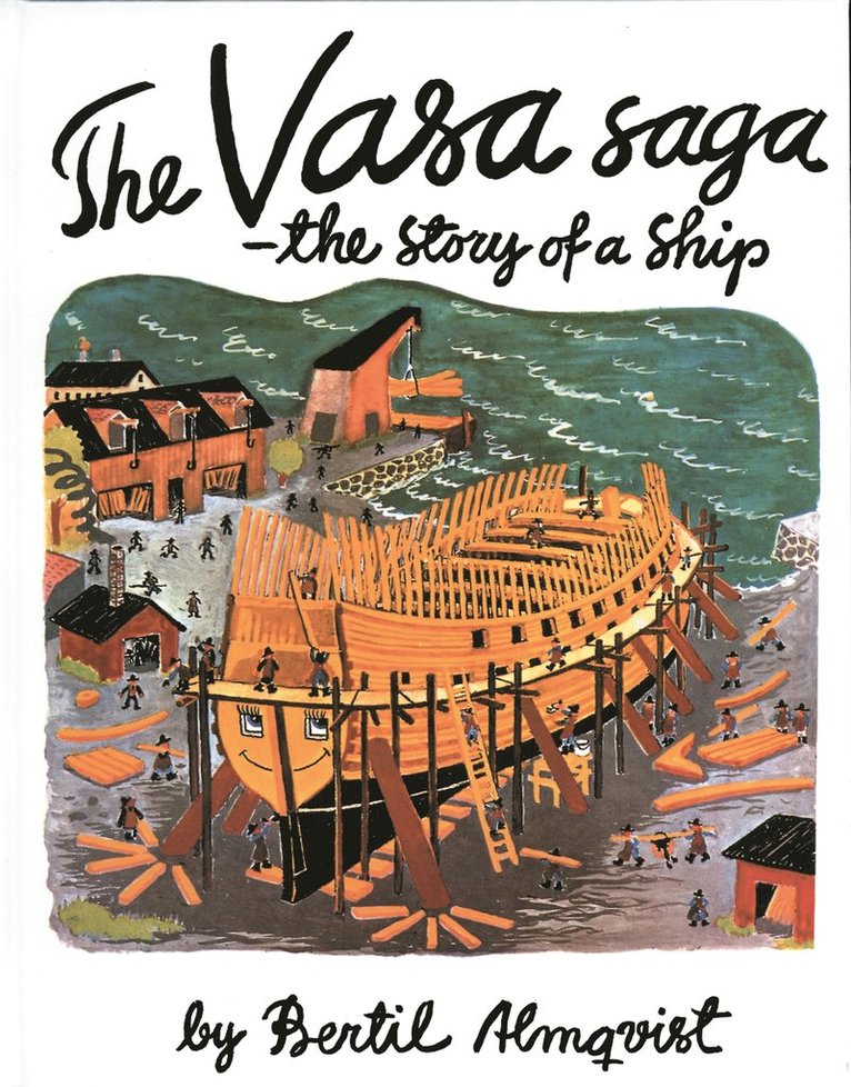 The Vasa Saga - the story of a Ship 1