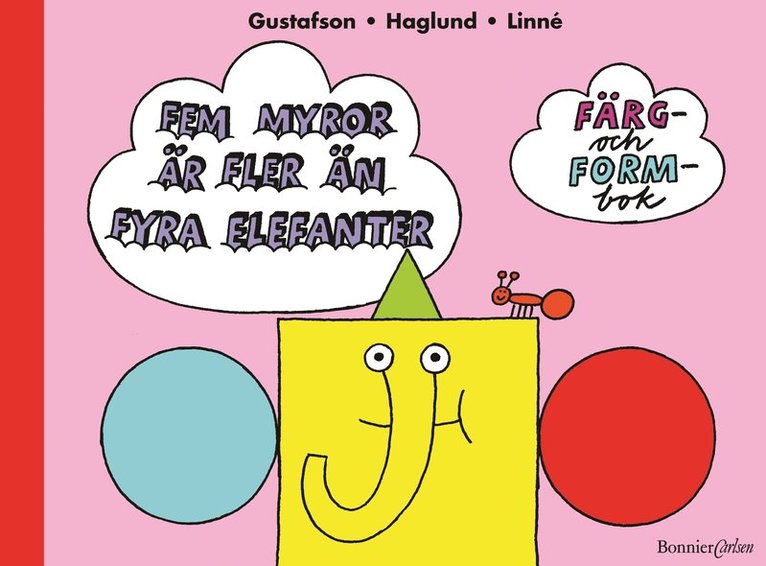 Fem myror är fler än fyra elefanter, färg- och formbok