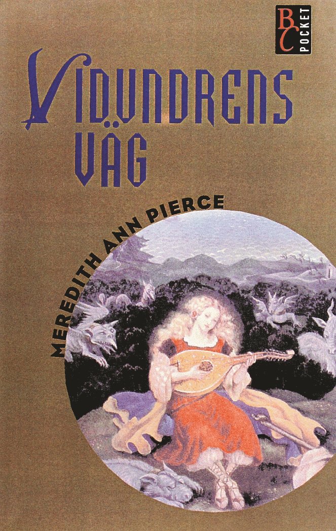 Meredith Ann Pierce - Vidundrens väg, Pocket