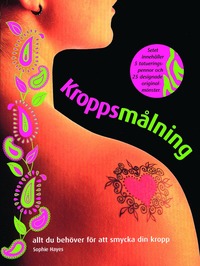 bokomslag Kroppsmålning - Allt du behöver för att smycka din kropp