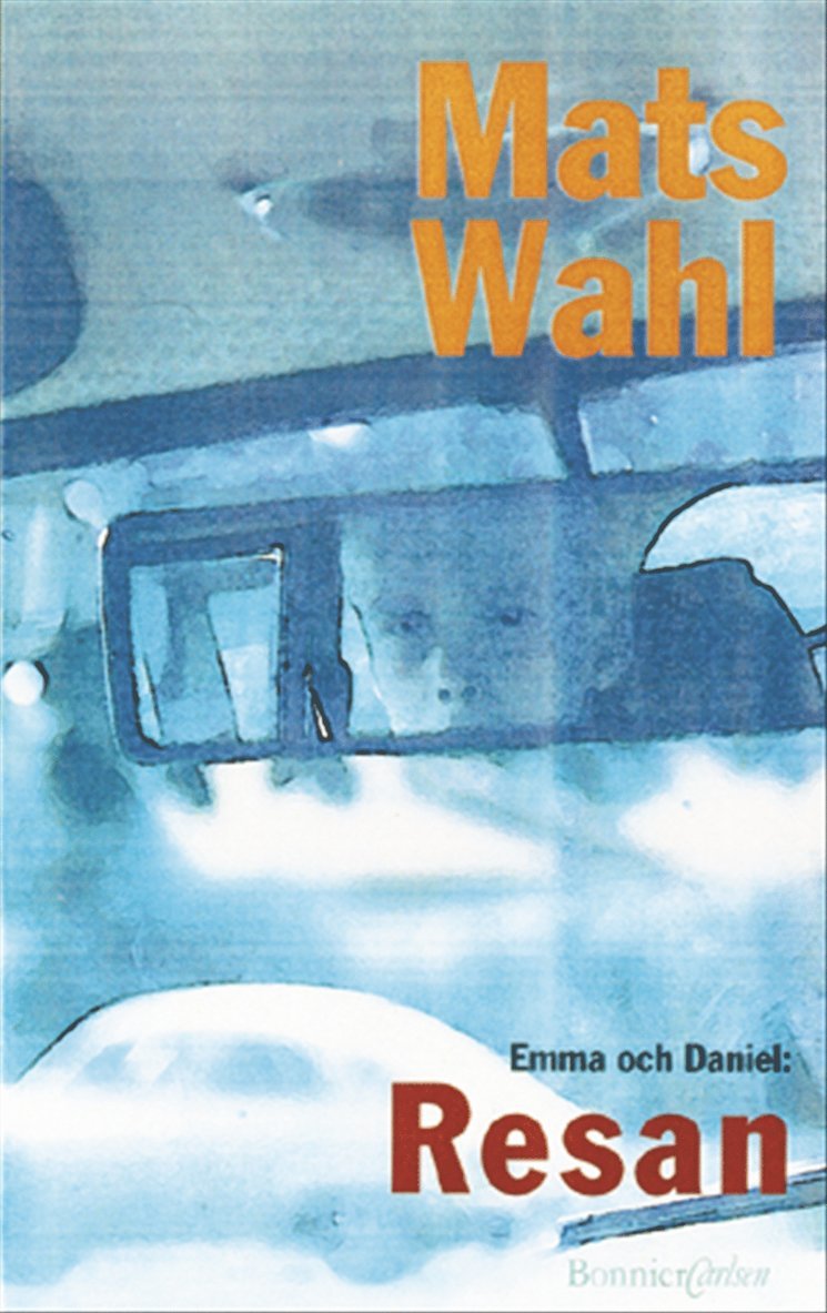 Mats Wahl - Emma och Daniel: Resan, Inbunden