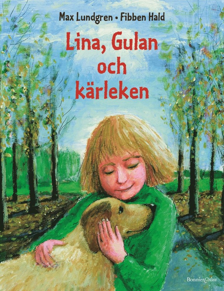 Max Lundgren - Lina, Gulan och kärleken, Inbunden