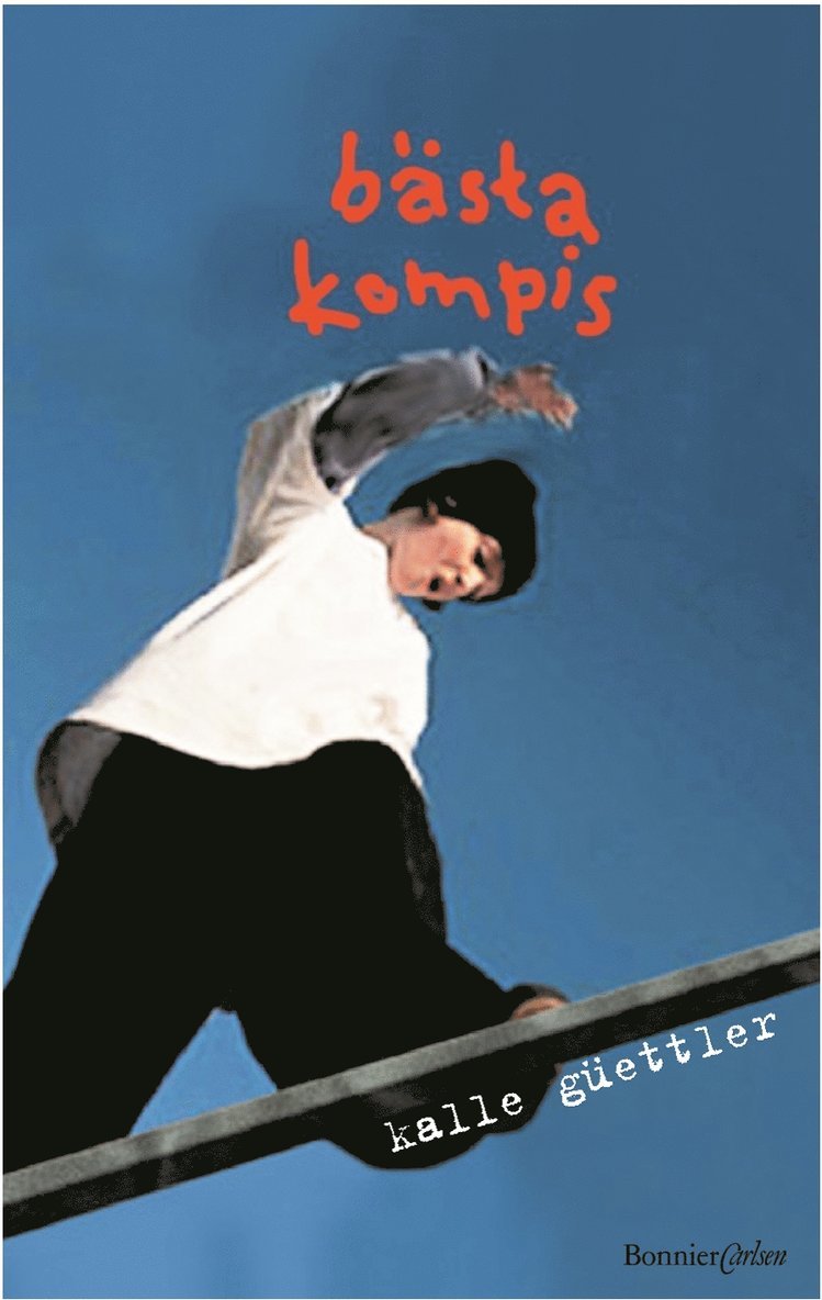 Kalle Güettler - Bästa kompis, Inbunden