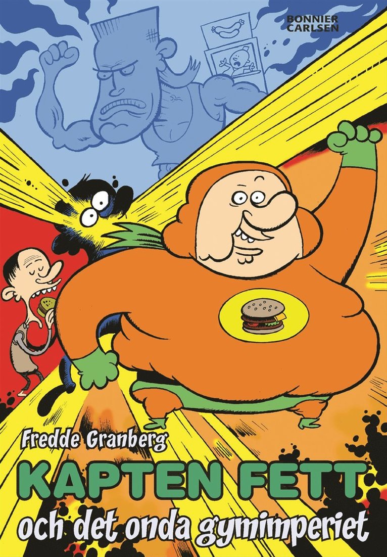 Fredrik Granberg - Kapten Fett och det onda gymimperiet, Inbunden