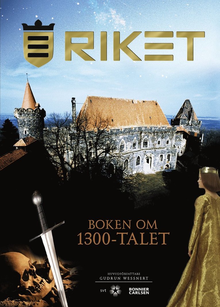 Gudrun Wessnert - Riket : boken om 1300-talet, Inbunden