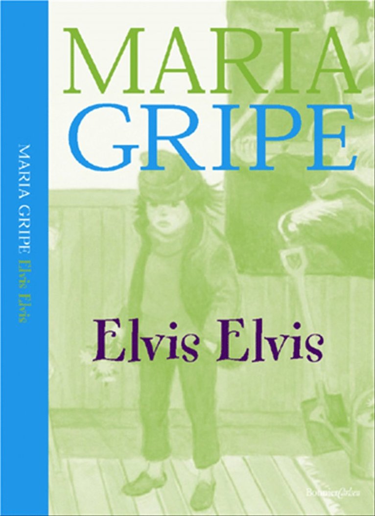 Maria Gripe - Elvis! Elvis!, Inbunden