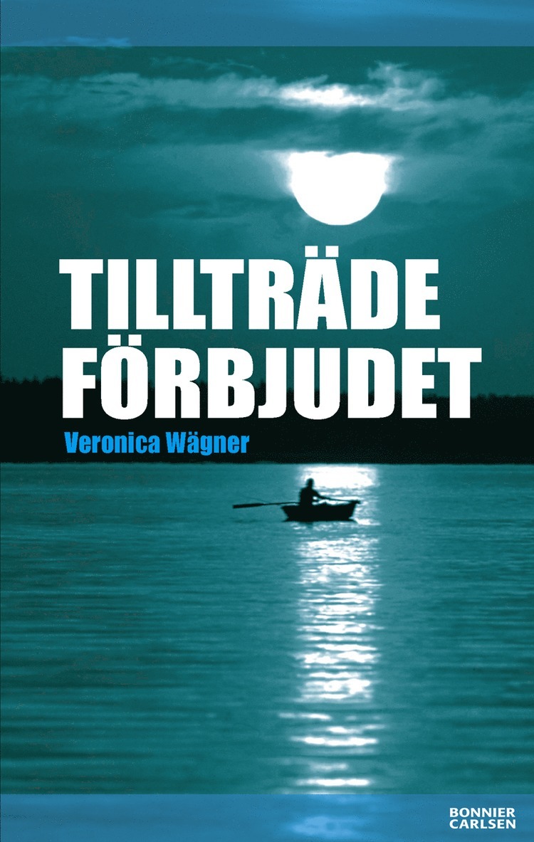 Veronica Wägner - Tillträde förbjudet, Inbunden