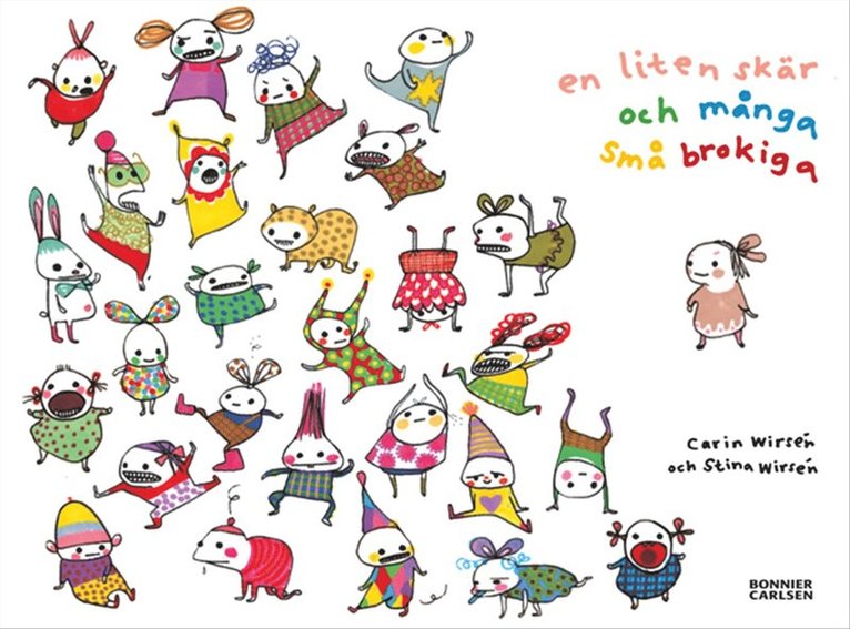 Carin Wirsén - En liten skär och många små brokiga, Inbunden