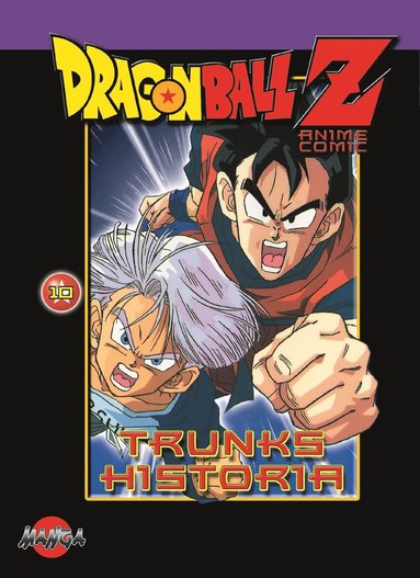 bokomslag Dragon Ball Z 10 : Trunks historia