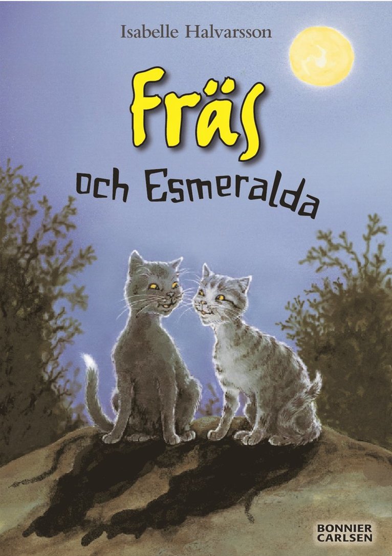 Isabelle Halvarsson - Fräs och Esmeralda, Inbunden