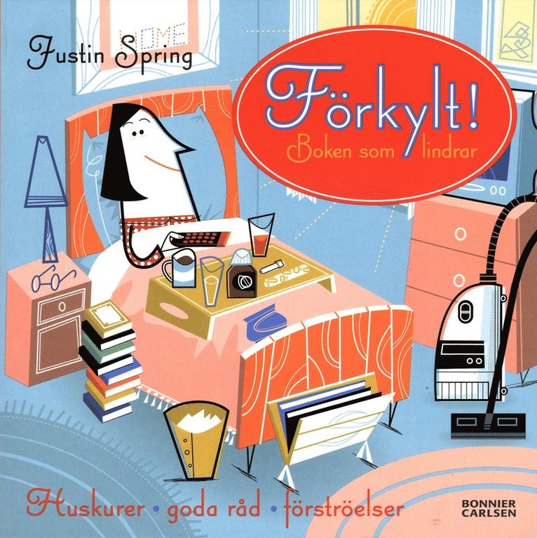 Justin Spring - Förkylt! : boken som lindrar, Pocket