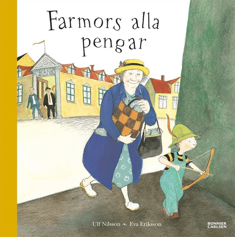 Ulf Nilsson - Farmors alla pengar, Inbunden