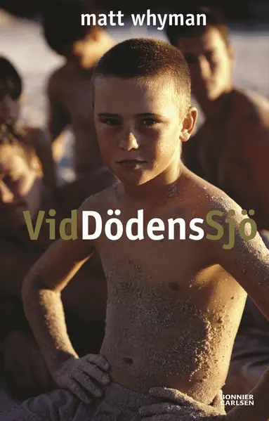 Matt Whyman - Vid dödens sjö, Inbunden