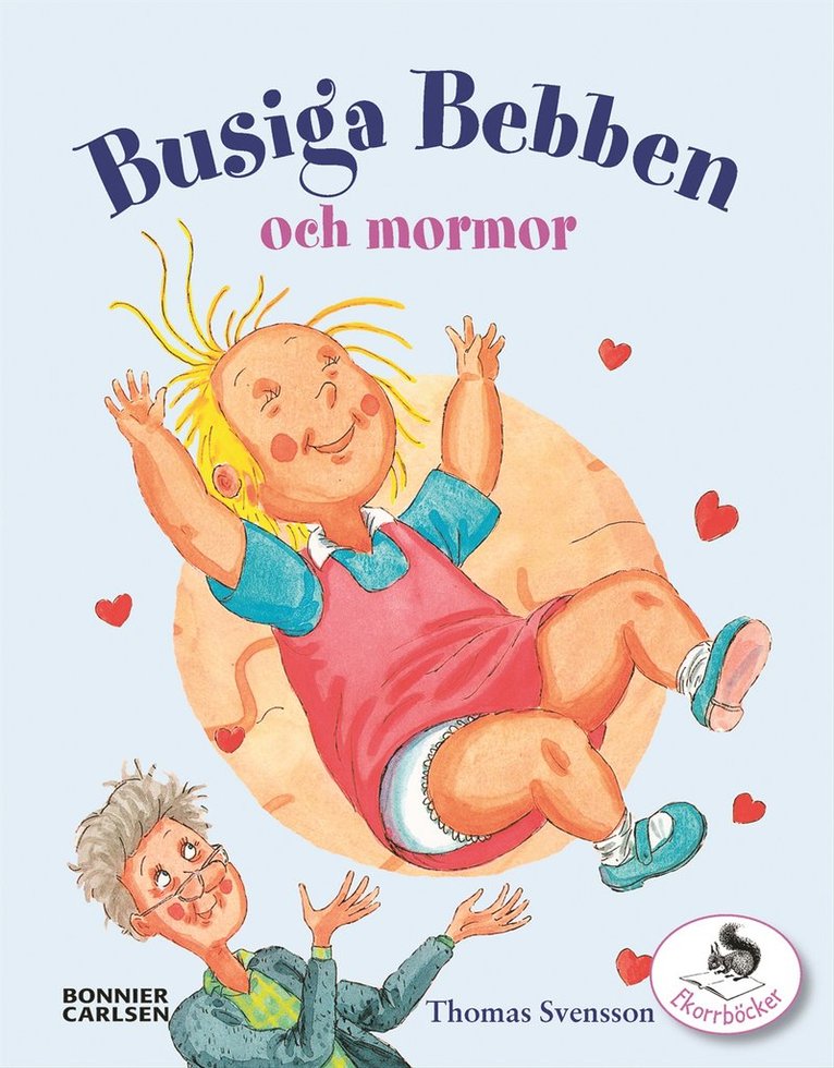 Thomas Svensson - Busiga Bebben och mormor, Inbunden