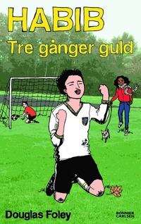 bokomslag Habib. Tre gånger guld