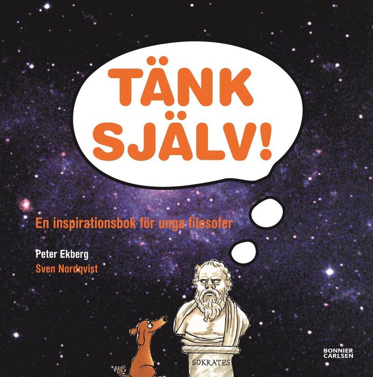 Peter Ekberg - Tänk själv : en inspirationsbok för unga filosofer, Kartonnage