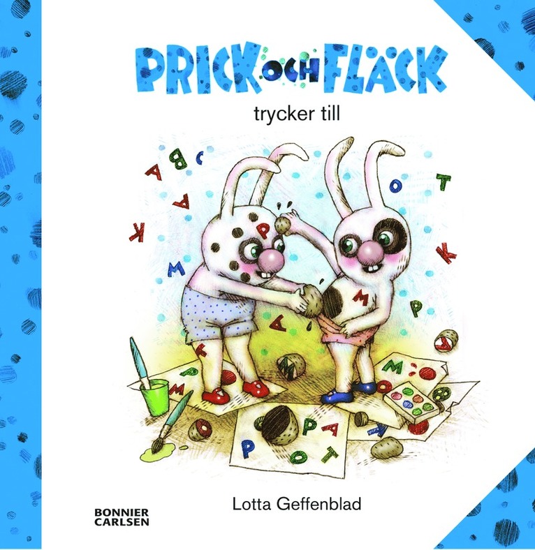 Lotta Geffenblad - Prick och Fläck trycker till, Kartonnage