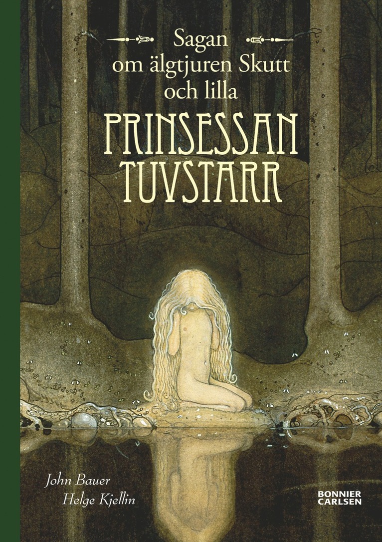 Helge Kjellin - Sagan om älgtjuren Skutt och lilla prinsessan Tuvstarr, Inbunden