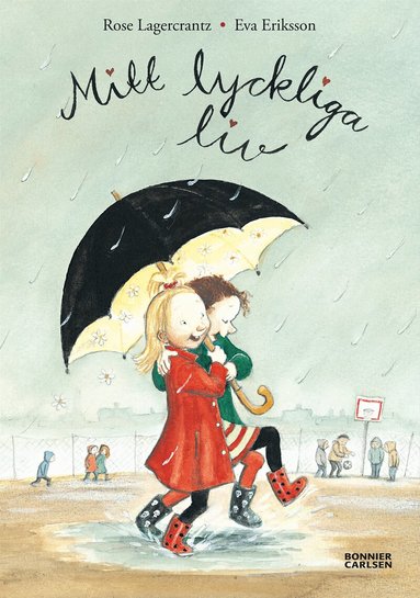 Rose Lagercrantz - Mitt lyckliga liv, Inbunden