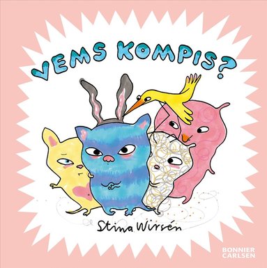 Stina Wirsén - Vems kompis?, Inbunden