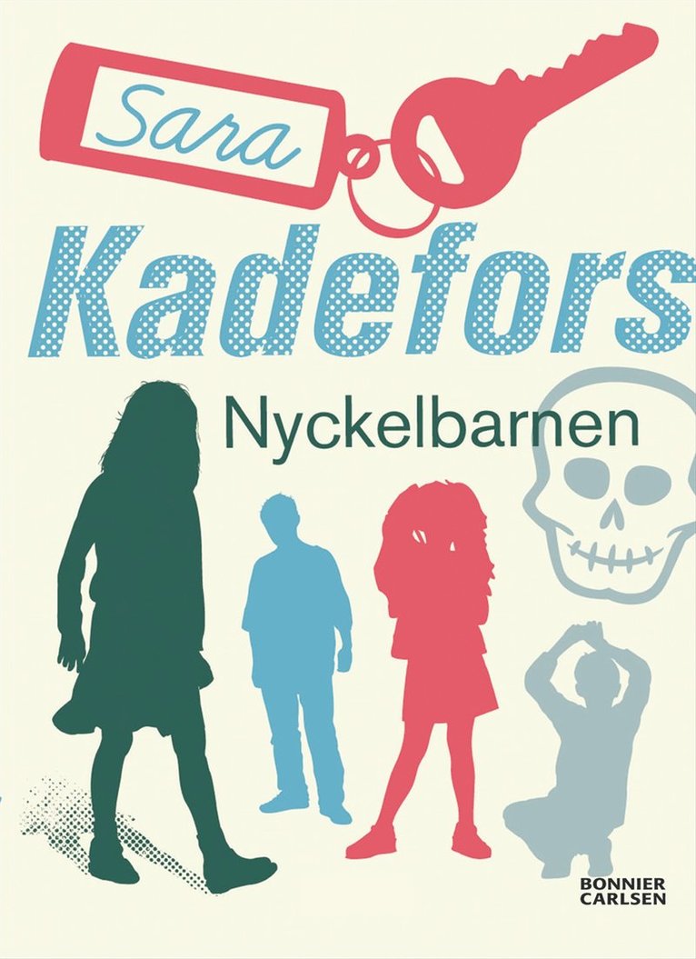 Sara Kadefors - Nyckelbarnen, Inbunden