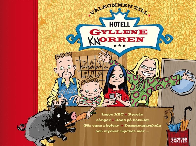 Måns Gahrton, Johan Unenge - Välkommen till Hotell Gyllene knorren, Inbunden