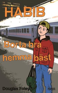 bokomslag Habib. Borta bra, hemma bäst