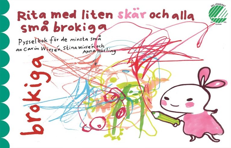Carin Wirsén, Stina Wirsén, Anna Hörling - Rita med liten skär och alla små brokiga, Häftad