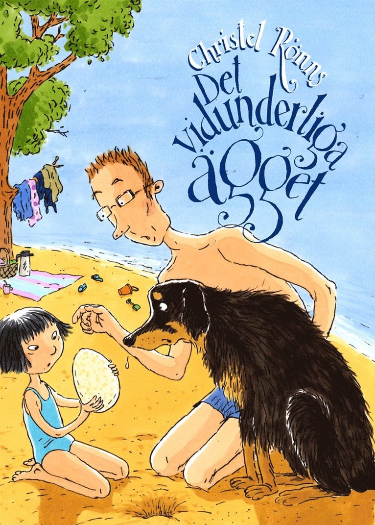 Christel Rönns - Det vidunderliga ägget, Inbunden