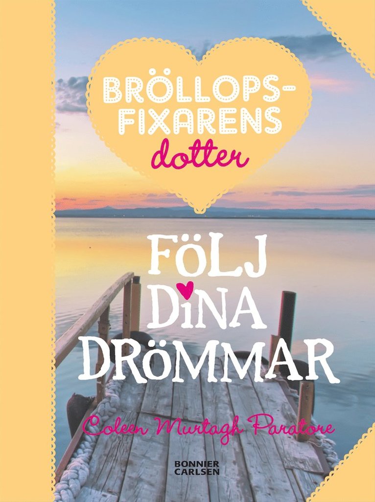 Coleen Murtagh Paratore - Följ dina drömmar, Kartonnage