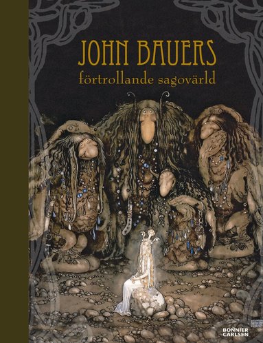John Bauers förtrollande sagovärld, Inbunden