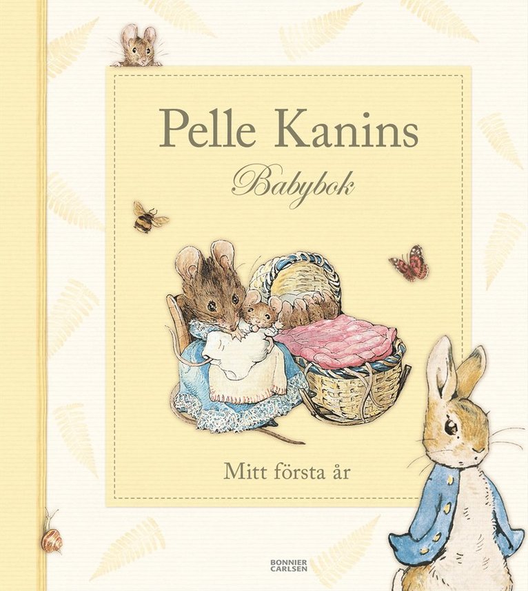 Beatrix Potter - Pelle Kanins Babybok : mitt första år, Inbunden