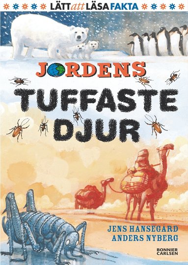 Jens Hansegård - Jordens tuffaste djur, Inbunden