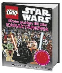 Hannah Dolan - LEGO Star Wars : stora guiden till alla karaktärerna, Inbunden