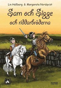 Lin Hallberg - Sam och Sigge och riddarbröderna, Inbunden